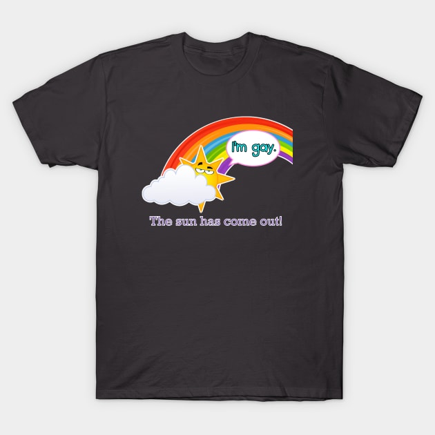 The Sun'll Come Out... T-Shirt by Show OFF Your T-shirts!™